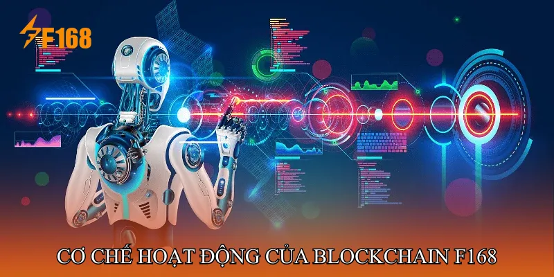 Cơ Chế Hoạt Động Của Blockchain F168 Cơ Chế Hoạt Động Của Blockchain F168