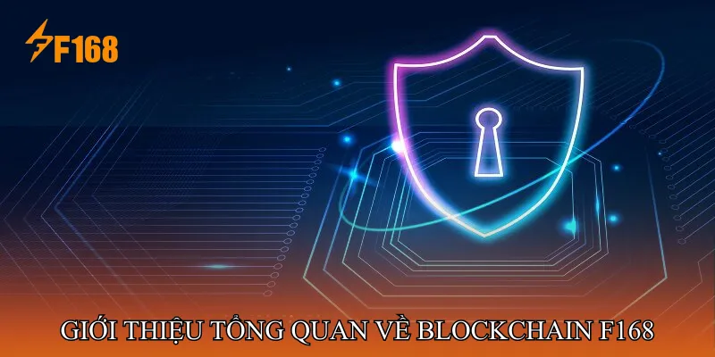 Giới Thiệu Tổng Quan Về Blockchain F168 Giới Thiệu Tổng Quan Về Blockchain F168