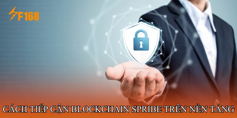 Cách tiếp cận blockchain SPRIBE trên nền tảng Cách tiếp cận blockchain SPRIBE trên nền tảng