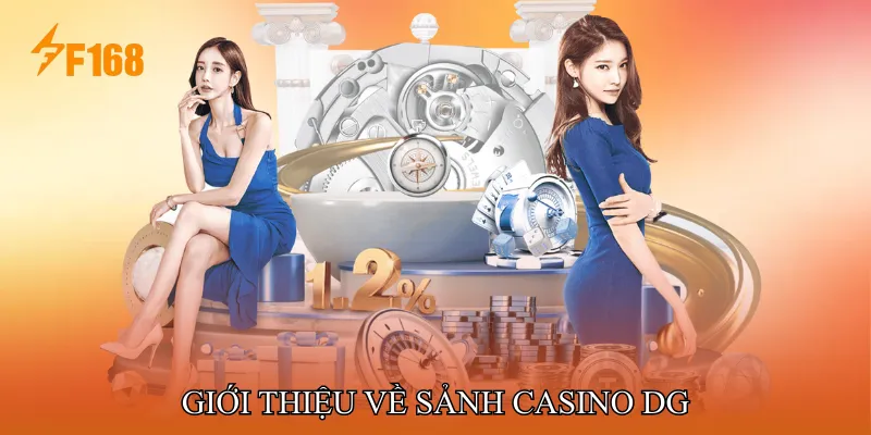Giới Thiệu Về Sảnh Casino DG Giới Thiệu Về Sảnh Casino DG