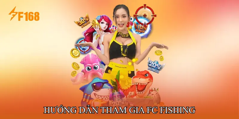 Hướng Dẫn Tham Gia FC Fishing Hướng Dẫn Tham Gia FC Fishing